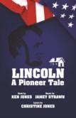 LINCOLN A PIONEER TALE